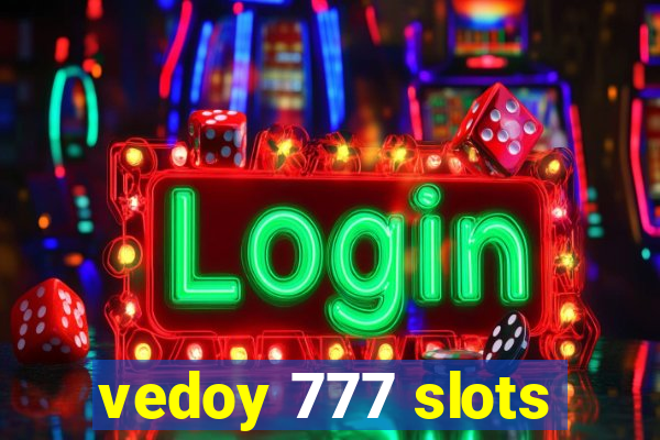 vedoy 777 slots